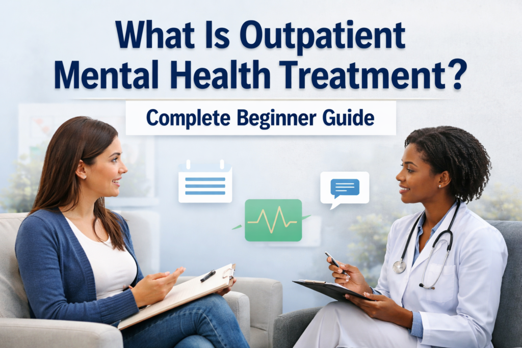 What Is Outpatient Mental Health Treatment?